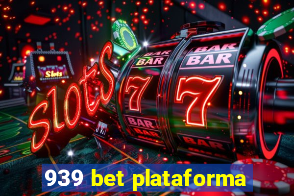 939 bet plataforma